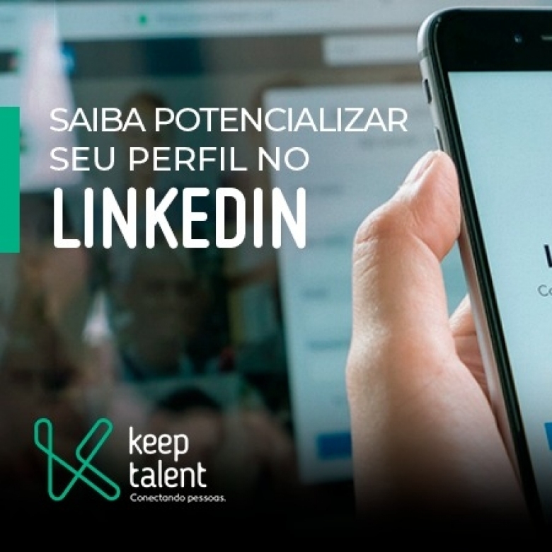 Saiba potencializar seu perfil no linkedin